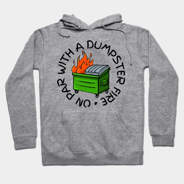 on par with a dumpster fire check out our FAQ Hoodie by Sophroniatagishop